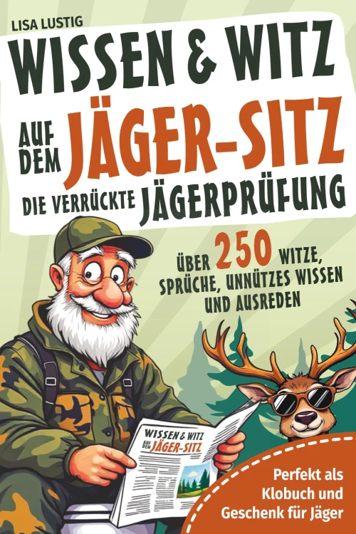Wissen und Witz im Jäger-Sitz